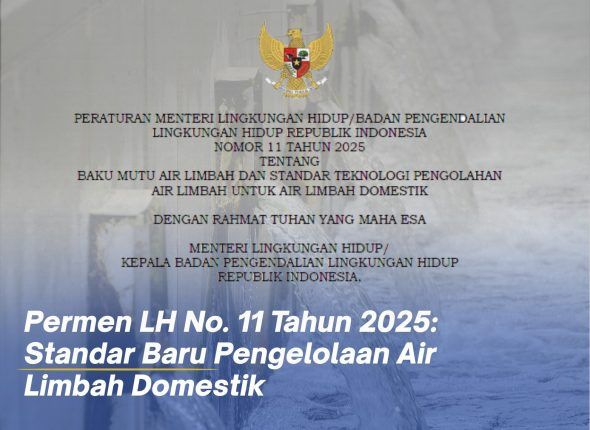 Peraturan Menteri Lingkungan Hidup Nomor 11 Tahun 2025: Aturan Baru Baku Mutu Air Limbah Domestik